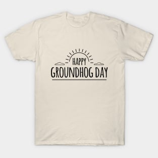 groundhog day T-Shirt